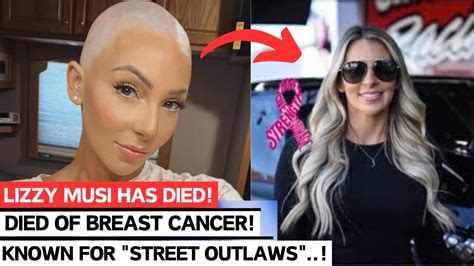 Street Outlaws Star Lizzy Musi Passes Away from。